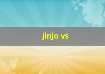 jinjo vs